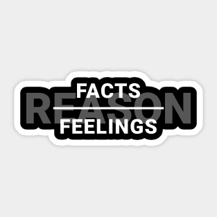 Reason Equals Facts Over Feelings Sticker